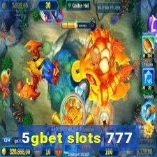 5gbet slots 777